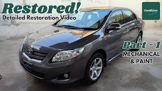 Toyota Corolla 2010 | Detailed Restoration Video | Part-1 of 2