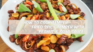 How To Cook Tempeh/Fried Spicy Tempeh With Peanut & Soja Sauce/Indonesian Recipe