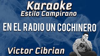 En El Radio Un Cochinero (Lluvia De Balas) - KARAOKE - Victor Cibrian