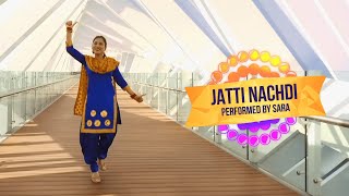 Jatti Nachdi Dance Cover | Sara | Giddha