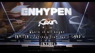 ENHYPEN’s Journey that began from \