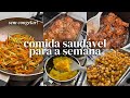 ALMOÇO E JANTAR PARA A SEMANA INTEIRA | preparando refeições saudáveis para todos os dias