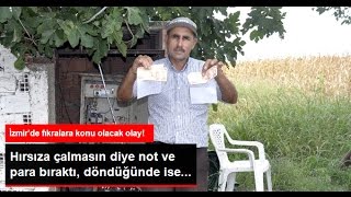 Hırsıza Çalmaması İçin Not ve Para Bıraktı, Döndüğünde İse