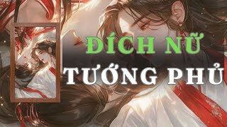 [ TRUYỆN AUDIO ] TA LÀ ĐÍCH NỮ TƯỚNG PHỦ - FULL | GIANG TUỆ MẪN AUDIO CHỮA LÀNH | REVIEW |