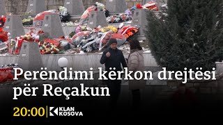 Perëndimi kërkon drejtësi për Reçakun - 15.01.2025 - Klan Kosova