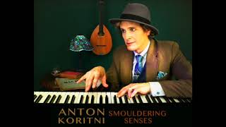 ANTON KORITNI - Smouldering Senses