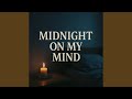 Midnight on My Mind