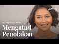 On Marissa's Mind: Mengatasi Penolakan