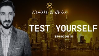 Test Yourself┃#NevilleAndChill┃Ep. 31