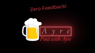 Feedback | Pints with Ayre