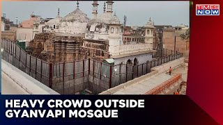 Gyanvapi Row | Choas Before Friday Prayers, Huge Crowd Outside Mosque Complex | Breaking News