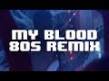 twenty one pilots - My Blood (80's Remix)