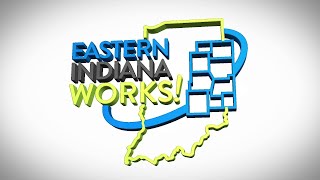 Eastern Indiana Works! Season 1- Episode 3