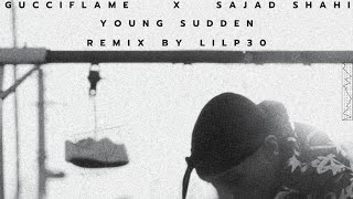 Gucciflame x Sajad Shahi x Young Sudden - North Till I Die (Remix By LilP30)