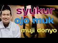 Syukur karo pengeran , ojo muk muji donyo brono tok || ngaji Gus Baha