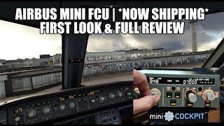 *FIRST LOOK* - Airbus Mini FCU | Full Review \u0026 Setup - Now Shipping