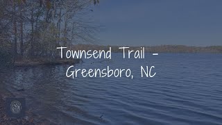 Townsend Trail - Greensboro, NC