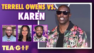 Terrell Owens' Karen Confrontation Goes Viral | Tea-G-I-F