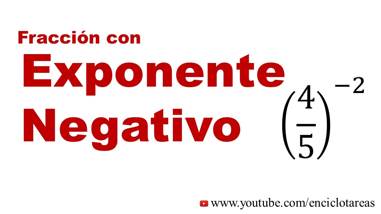 Fracción Con Exponente Negativo Negative Exponent Fraction Youtube Fracción Con Exponente Negativo Negative Exponent Fraction Youtube
