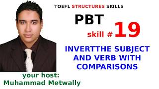 TOEFL Structures SKILLS 19/60 (INVERT THE SUBJECT AND VERB WITH COMPARISONS)