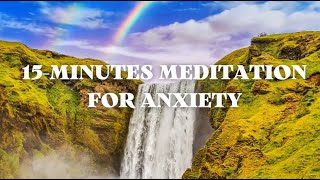 15-Minute Meditation For Anxiety | The Best Morning Meditation
