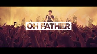 CCV MUSIC - Oh Father (LIVE)