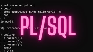 HOW TO WRITE HELLO WORLD USING PL/SQL AND ADDITION OF TWO NUMBER _____*Easy