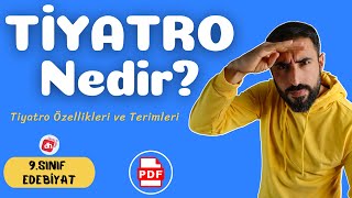 Tiyatro Nedir? Özellikleri ve Terimleri 📌/ 9.Sınıf Edebiyat Tiyatro Ünitesi / Deniz Hoca + PDF 📘📕