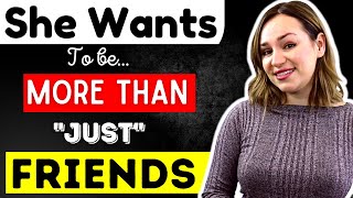 10 Signs She Wants to Go from Friends to Lovers (How To Escape The Friend zone)