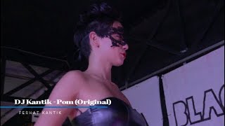 Dj Kantik - Pom (Original Mix)