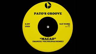 Pato's Groove \u0026 Manuel Voltolinas - Macao (Manuel Voltolinas Remix)