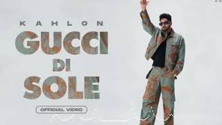 New Punjabi Songs 2022 | Gucci Di Sole ( Speed oN ) Kahlon | Latest Punjabi Songs 2022 ​|