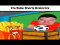 YouTube Shorts Brainrots be like