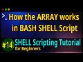 14 | How the ARRAY Works - Define - Add - Remove - Replace elements in BASH SHELL Script