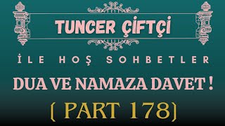 Tuncer Çiftçi İle Hoş Sohbetler [PART 178]