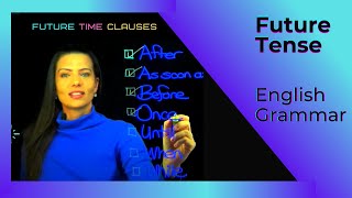 FUTURE TENSE | TIME CLAUSES - Simple Future and Simple Present Verb Tenses- ESL English Grammar