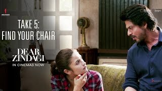 Dear Zindagi Take 5 : Find Your Chair | Alia Bhatt, Shah Rukh Khan | In Cinemas Now