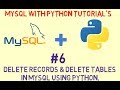 # 6 DELETE records & DROP tables in MySQL using Python.