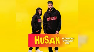 AP Dhillon - Husan (Official Video) Gurinder Gill | Brown Munde | New Punjabi Songs 2021