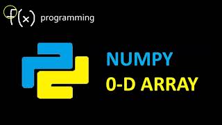 Python Numpy 0-D Array