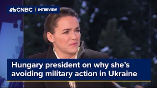 Hungary's president Katalin Novak: We shouldn't get militarily involved in the Russia-Ukraine war