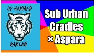 Sub Urban Cradles × Aspara. Cradles hindi song remix