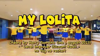 MY LOLITA LINE DANCE || LEVEL IMPROVER || CHOREO BY HARRY SAMANA ( INA , AUGUST 2023 )