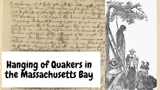 The Hanging of Quakers in the Massachusetts Bay Colony