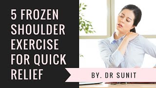5 Best Frozen Shoulder Exercises for Quick Relief.