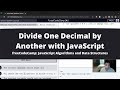 Divide One Decimal by Another with JavaScript (Basic JavaScript) freeCodeCamp tutorial