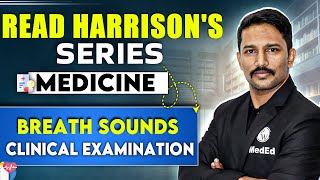 Medicine: Breath Sounds - Clinical Examination | 4th Year MBBS | Dr. Santosh | Read Harrison's