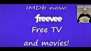 IMDb TV is now Freevee! Free Streaming TV and movies with excellent content! by Cash Wise