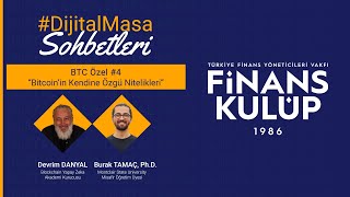 FK Dijital Masa Sohbetleri - BTC Özel #4 | Bitcoin'in Kendine Özgü Nitelikleri