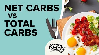 Net carbs vs. Total carbs | Keto Chow